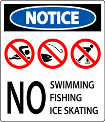 Prohibition Sign Notice - No Swimming, Fishing, Ice Skating