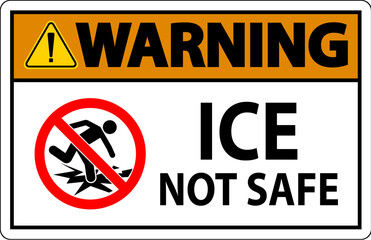 Warning Sign Ice Not Safe