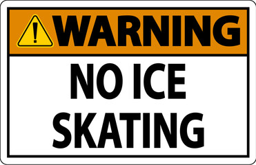 Warning Sign No Ice Skating