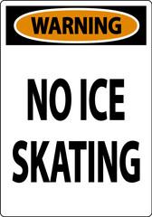 Warning Sign No Ice Skating