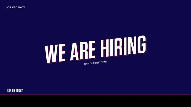 we are hiring, join us today, join our best team - video explainer for job vacancy