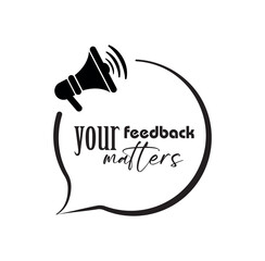 your feedback matters sign on white background	