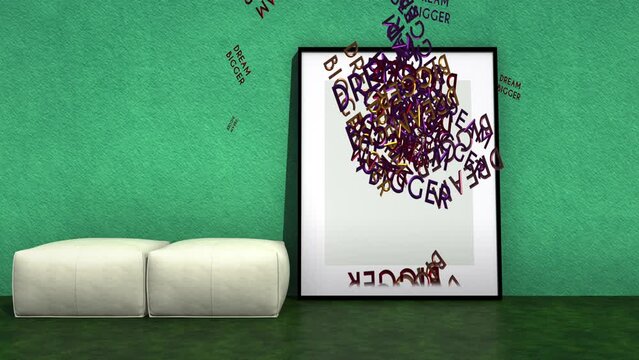 Modellazione 3D di parete con cornice appoggiata a terra e testo in animazione DREAM BIGGER