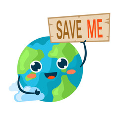 Kawaii drawing of the planet Earth with a sign in his hand. Earth Day in Defense of the Environment. Save the planet.