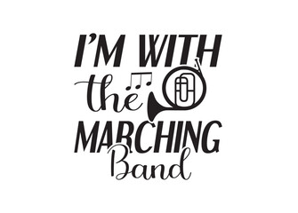 I’m With The Marching Band vector bundle, I’m With The Marching Band clipart, I’m With The Marching Band silhouette.	
