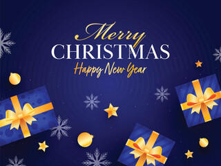 Merry Christmas & Happy New Year Poster Design with Top View of Realistic Gift Boxes, Baubles and Golden Stars Decorated on Blue Snowflakes Background.