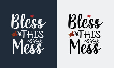 Bless This Mess thanksgiving t-shirt design.