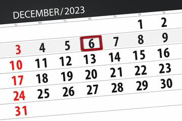 Obraz premium Calendar 2023, deadline, day, month, page, organizer, date, December, wednesday, number 6