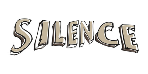 silence typography for t shirt designs. Isolated element.