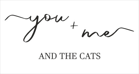 you ant me and the cats