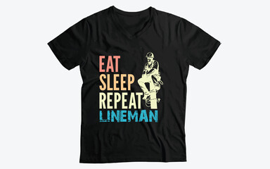 Lineman funny power worker t-shirt design Eat sleep Repeat