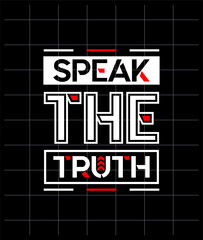  Speak the truth motivational quotes modern style, Short phrases quotes, typography, slogan grunge, posters, labels, etc.