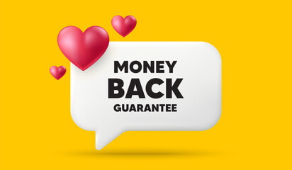 Money back guarantee tag. 3d speech bubble banner with hearts. Promo offer sign. Advertising promotion symbol. Money back guarantee chat speech message. 3d offer talk box. Vector - obrazy, fototapety, plakaty