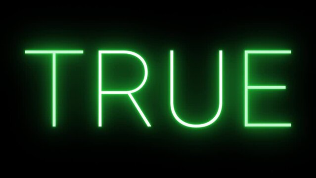 Flickering neon green glowing true sign animated black background	