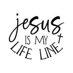 Jesus Is My Life Line