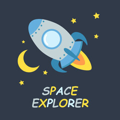 Cute vector space poster with rocket and lettering Space explorer