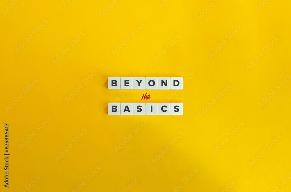 Canvas Prints beyond the basics phrase. learn more, dive deeper concept and banner. letter tiles on yellow backgro