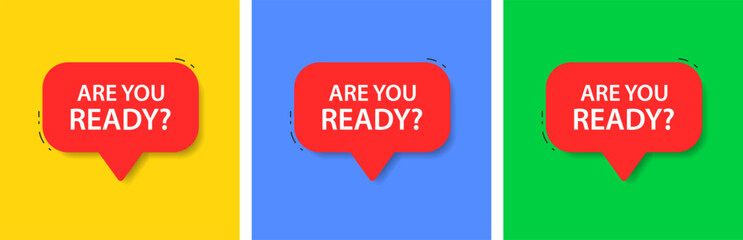 Are you ready? lettering in the speech bubble. Loud promo symbol. Announcement banner. Soon sticker. Speaker announce. Vector sign.