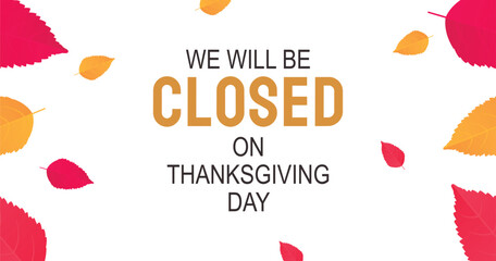 We will be closed on Thanksgiving background - obrazy, fototapety, plakaty