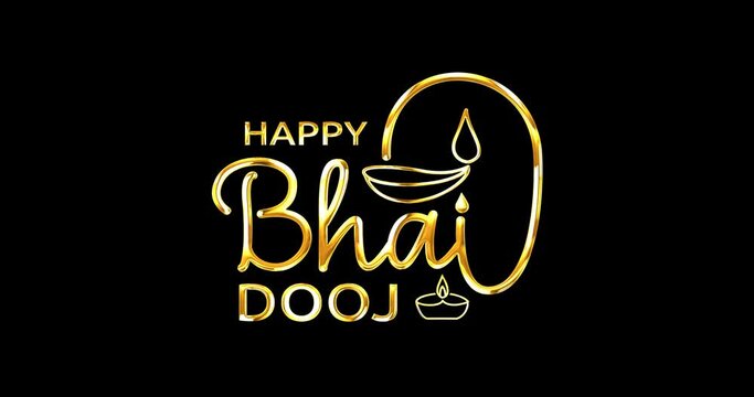 Happy Bhai Dooj animation text with alpha channel. Handwritten calligraphy with monoline style in gold color with alpha matte. Hindu festival which celebrates the love between a brother and sister. 