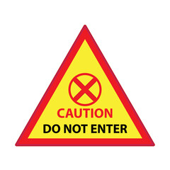 Caution vector sign. caution and keep out, do not enter and danger zone, stop. vector illustration. warning sign must be careful.