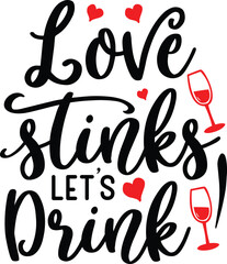 Love stinks let's drink