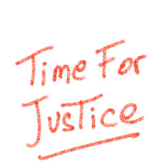 Time For Justice  hand written text