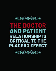 The Doctor And Patient Relationship Is Critical To The Placebo Effect++