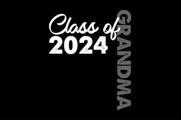 Proud Grandma Of A Class of 2024 Graduate Senior Graduation T-Shirt Design