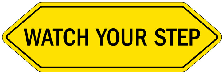 Watch your step warning sign and labels