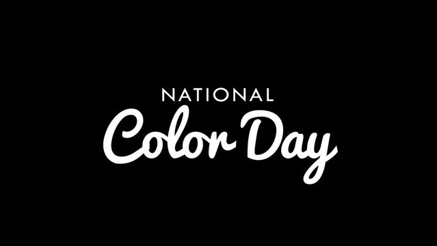 National Color Day Text Animation. Great for Color Day Celebrations, lettering with black background, for banner, social media feed wallpaper stories