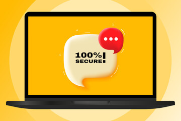 100 percent secure. Speech bubble with text. 3d illustration. Text banner in the modern laptop. Advertising on the computer