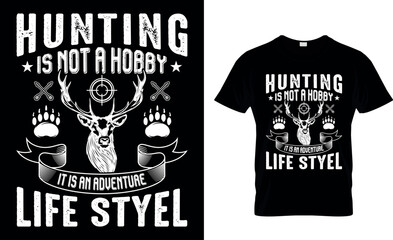 Hunting is not a hobby...T-shirt Design