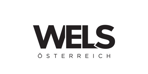 Wels in the Austria emblem. The design features a geometric style, vector illustration with bold typography in a modern font. The graphic slogan lettering.