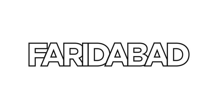 Faridabad in the India emblem. The design features a geometric style, vector illustration with bold typography in a modern font. The graphic slogan lettering.