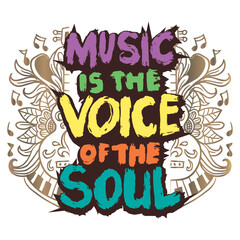 Music is the voice of the soul. Hand lettering. Vector illustration