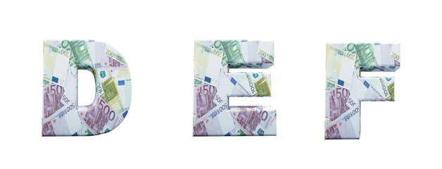 Money alphabet. Letters d, e, f,  made with Euro bills. Banknotes of 100, 200 and 500 euros. Font in 3d Render. White background with saved cutout.
