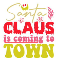 Santa Claus is coming to town, SVG Retro Design	