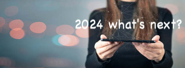 2024 what's next?