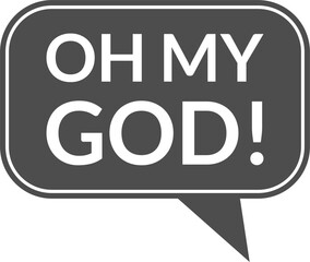 Oh My God Text in a Speech Bubble or Speech Cloud Message Sticker Symbol Icon. Vector Image.