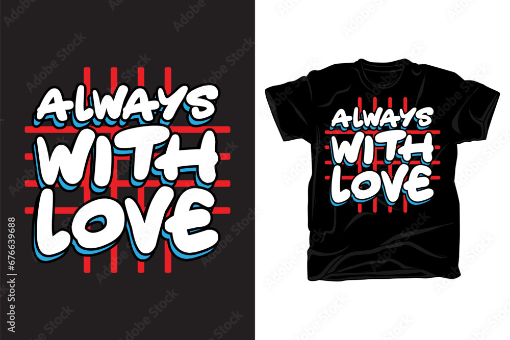 Wall mural Always with love typography t shirt design