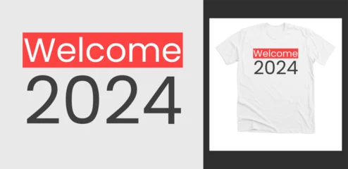 Foto op Canvas Welcome 2024 text typography stylish. t-shirt and apparel trendy design with apparel design text, typography, print, vector illustration. © Geovany