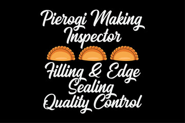 Pierogi Making Supervisor, Polish Food, Polish Recipe T-Shirt Design