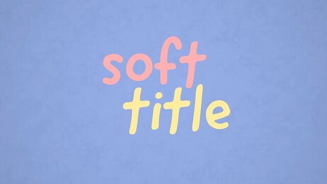 Pastel Multi Colored Soft Text Title Intro