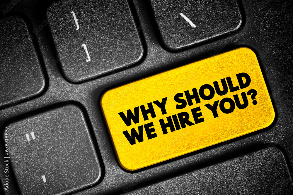 Poster why should we hire you? text button on keyboard, concept background