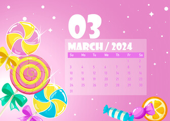 Cute March 2024 calendar design. Calendar layout for 2024. Candies. Sweets