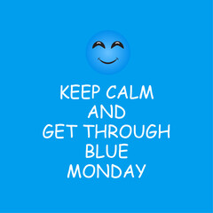 Blue Monday motivation quotes with blue background blue Monday concept