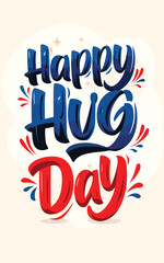 A lovely National Hugging Day vector illustration typography