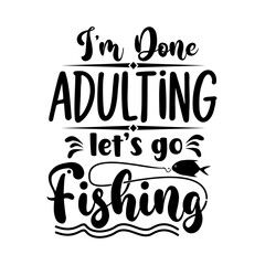 Inspirational Fishing Quotes Design Perfect For Use Print Backround