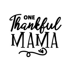 One Thankful Mama SVG